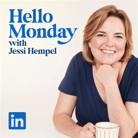 jessi hempel|hello monday podcast.